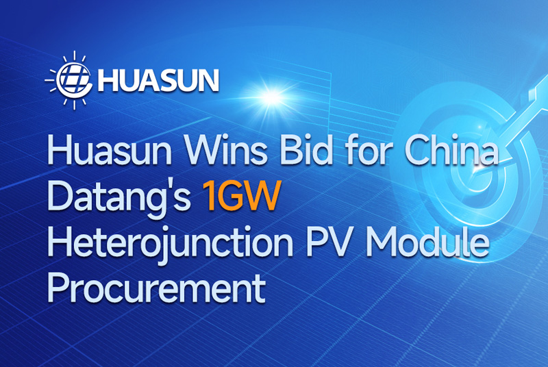 Huasun-Wins-1GW-HJT-Solar-Module-Procurement-Bid-from-China-Datang-01.jpg