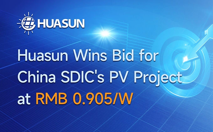 Huasun Wins Bid for China SDIC’s PV Project at RMB 0.905/W